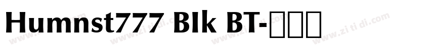 Humnst777 BIk BT字体转换